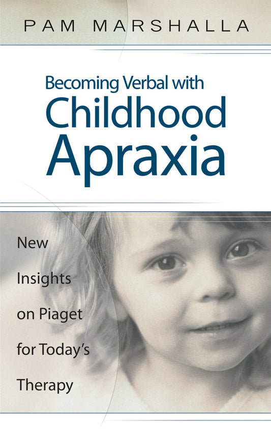 Becoming Verbal with Childhood Apraxia